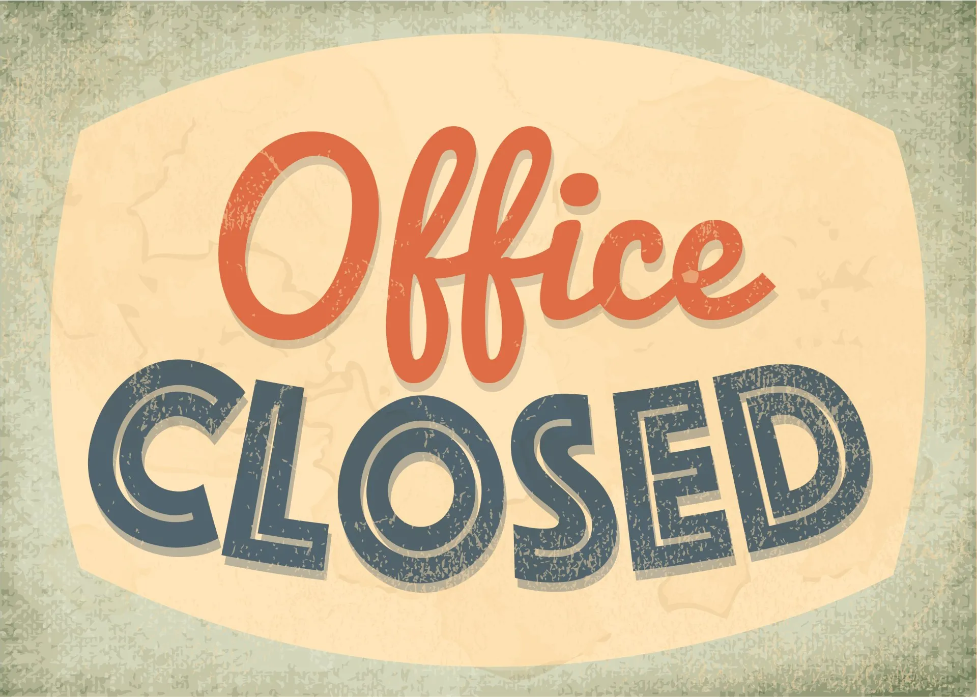 Retro-style sign with large, bold text reading Office CLOSED for staff training on a textured beige and green background. The word Office is in orange script, while CLOSED is in blue block letters.