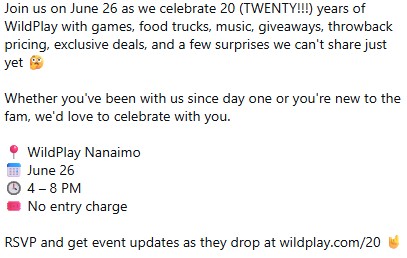 Text invitation for WildPlay adventure park’s 20th Anniversary event on June 26, 4–8 PM! Enjoy music, food trucks, games, giveaways, and more. No entry charge. RSVP and get updates at wildplay.com/20.